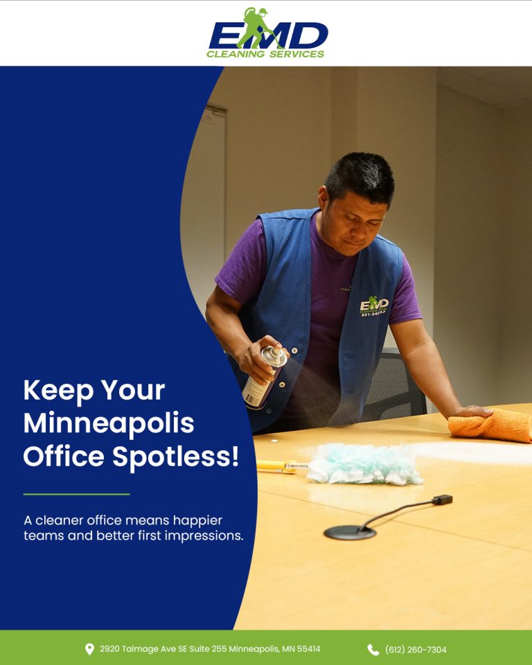 4 Keep Your Minneapolis Office Spotless EMD Cleaning Services MN Month 1 768x960